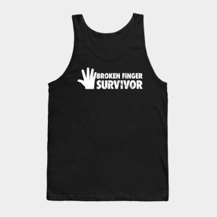 Survivor - Get Well Gift Fractured Broken Finger Tank Top